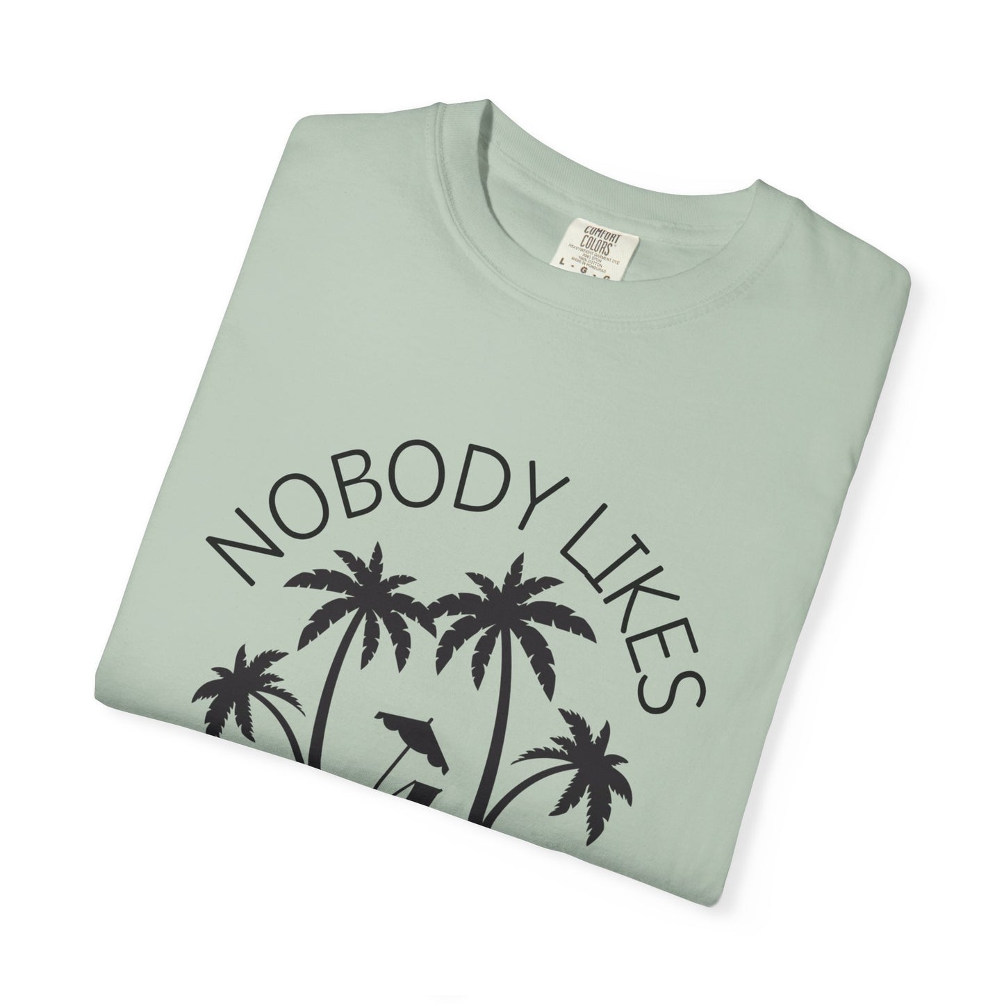 'Nobody Likes A Shady Beach' Unisex Garment-Dyed T-shirt
