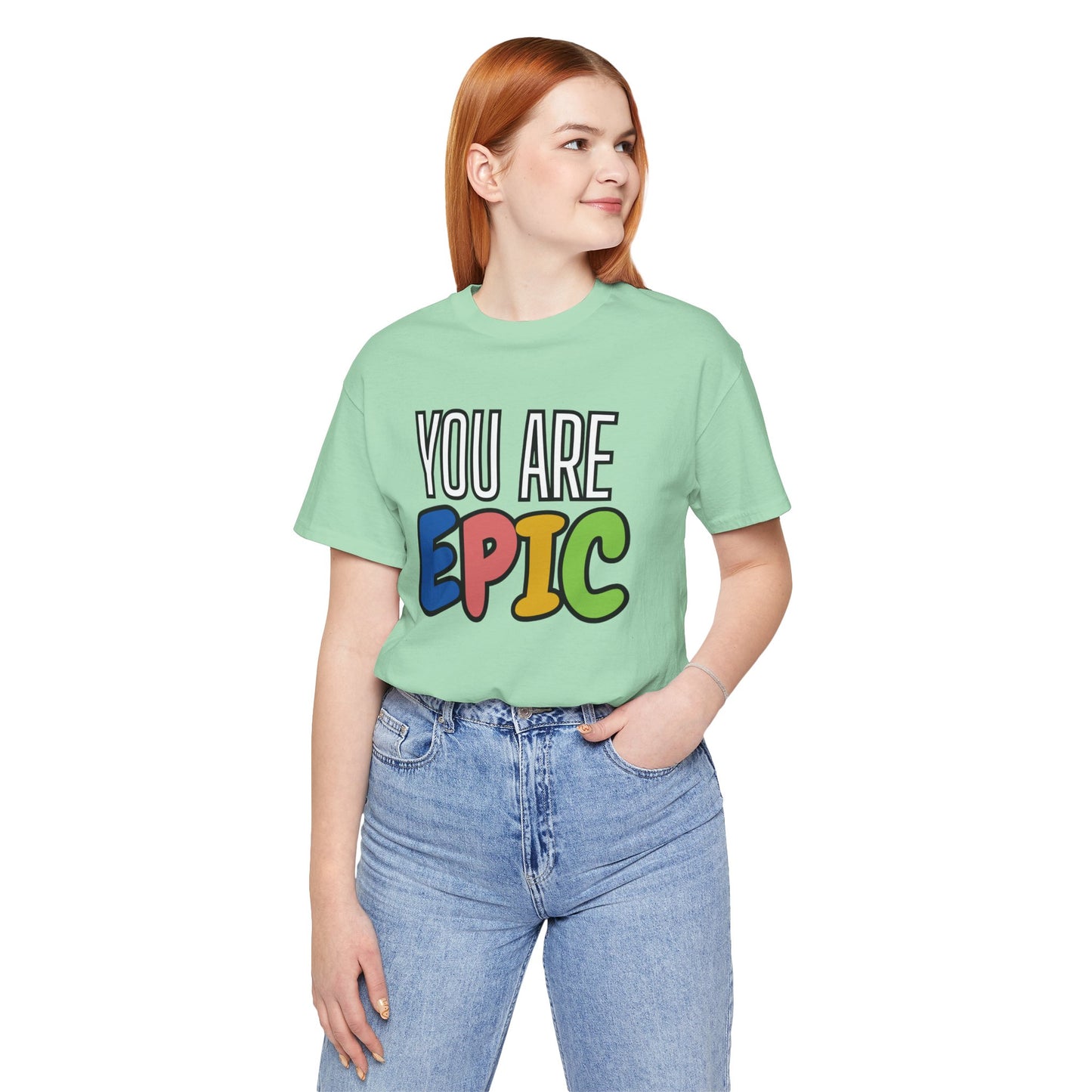 'You Are Epic' Unisex Jersey Short Sleeve Tee