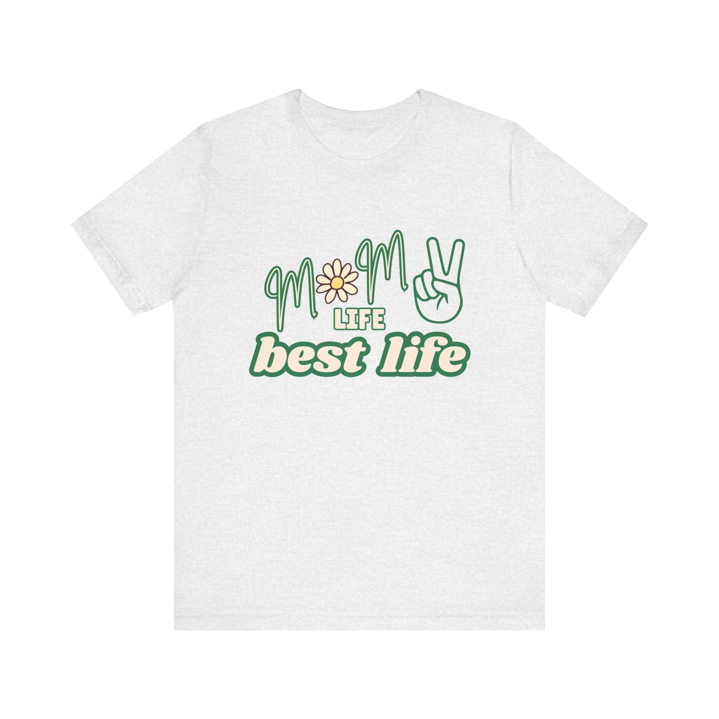 'Mom Life Best Life' Unisex Jersey Short Sleeve Tee