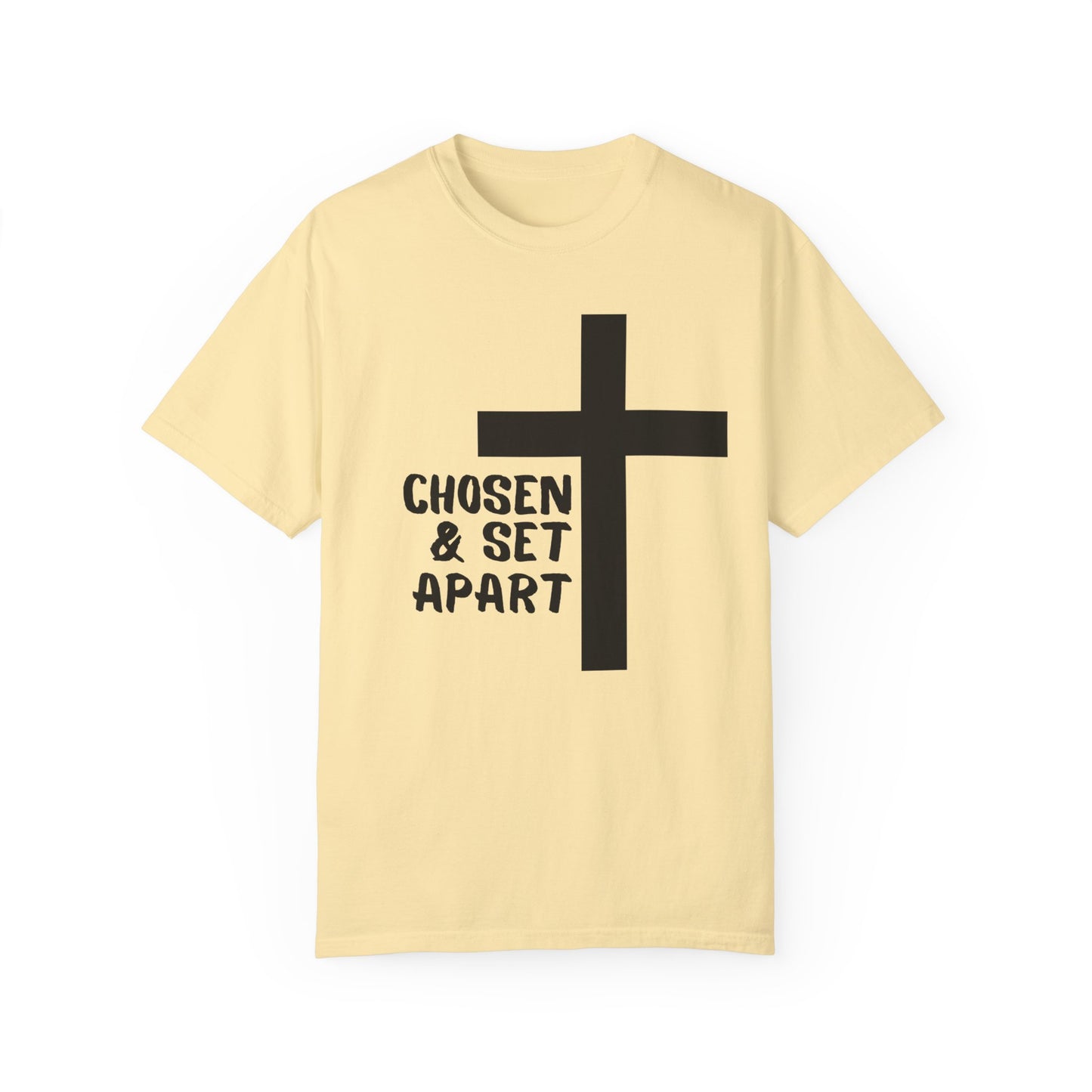 'Chosen & Set Apart' Unisex Garment-Dyed T-shirt