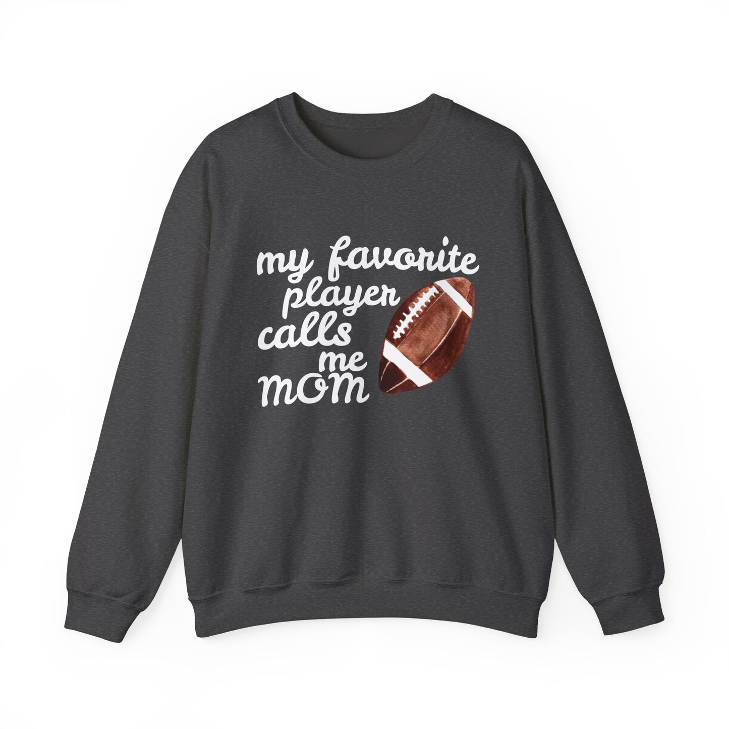 'My Favorite Player Calls Me Mom' Unisex Heavy Blend™ Crewneck Sweatshirt