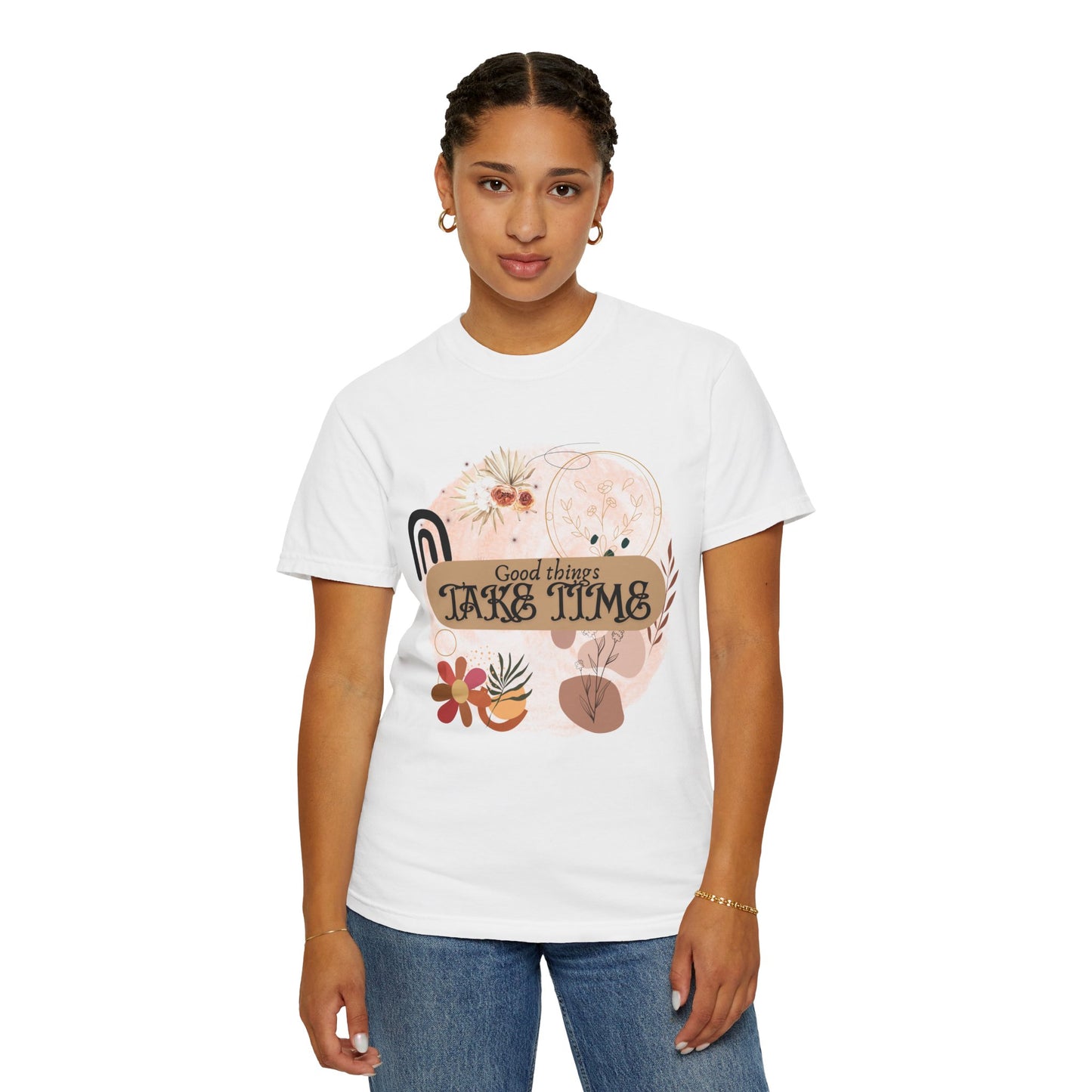 'Good Things Take Time' Unisex Garment-Dyed T-shirt