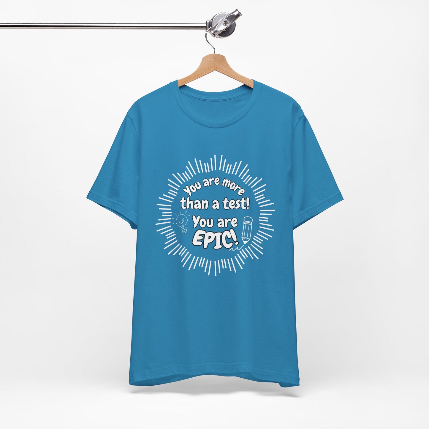 'You Are More Than A Test! You Are Epic!' Unisex Jersey Short Sleeve Tee