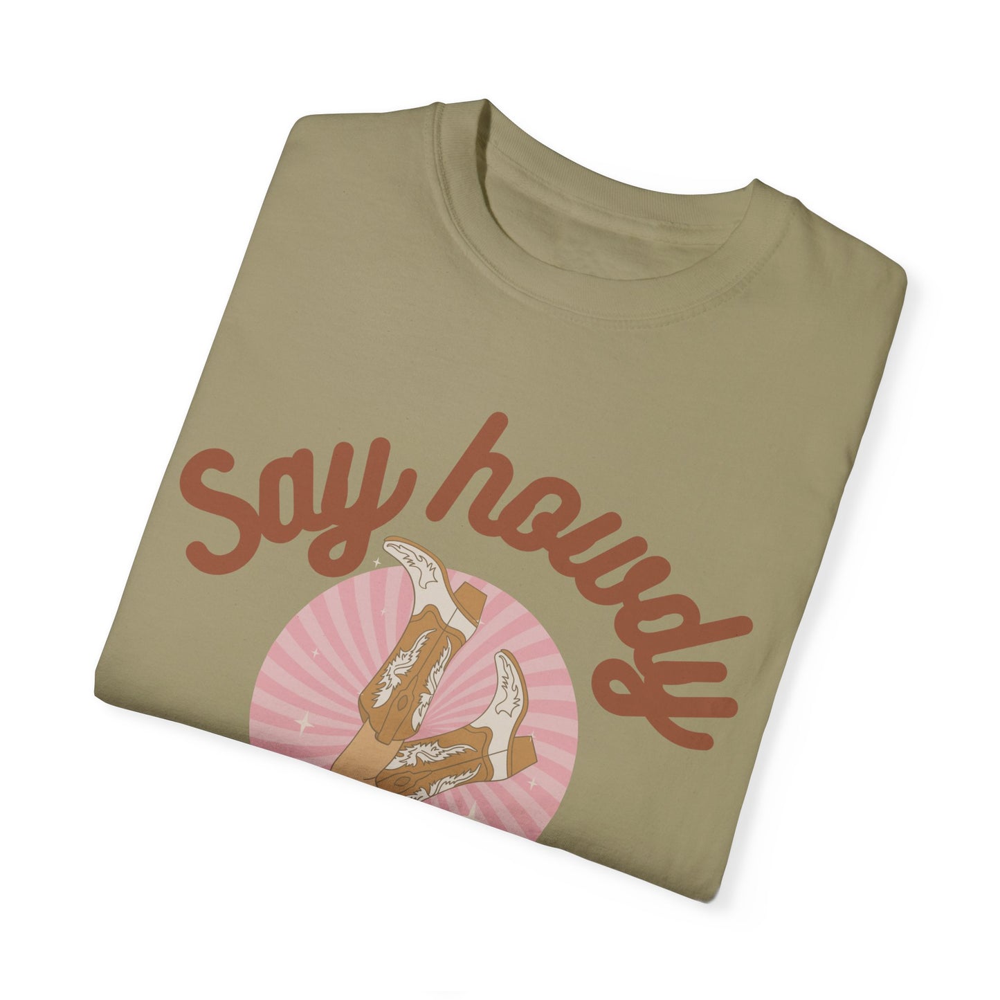 'Say Howdy Stay Rowdy' Unisex Garment-Dyed T-shirt