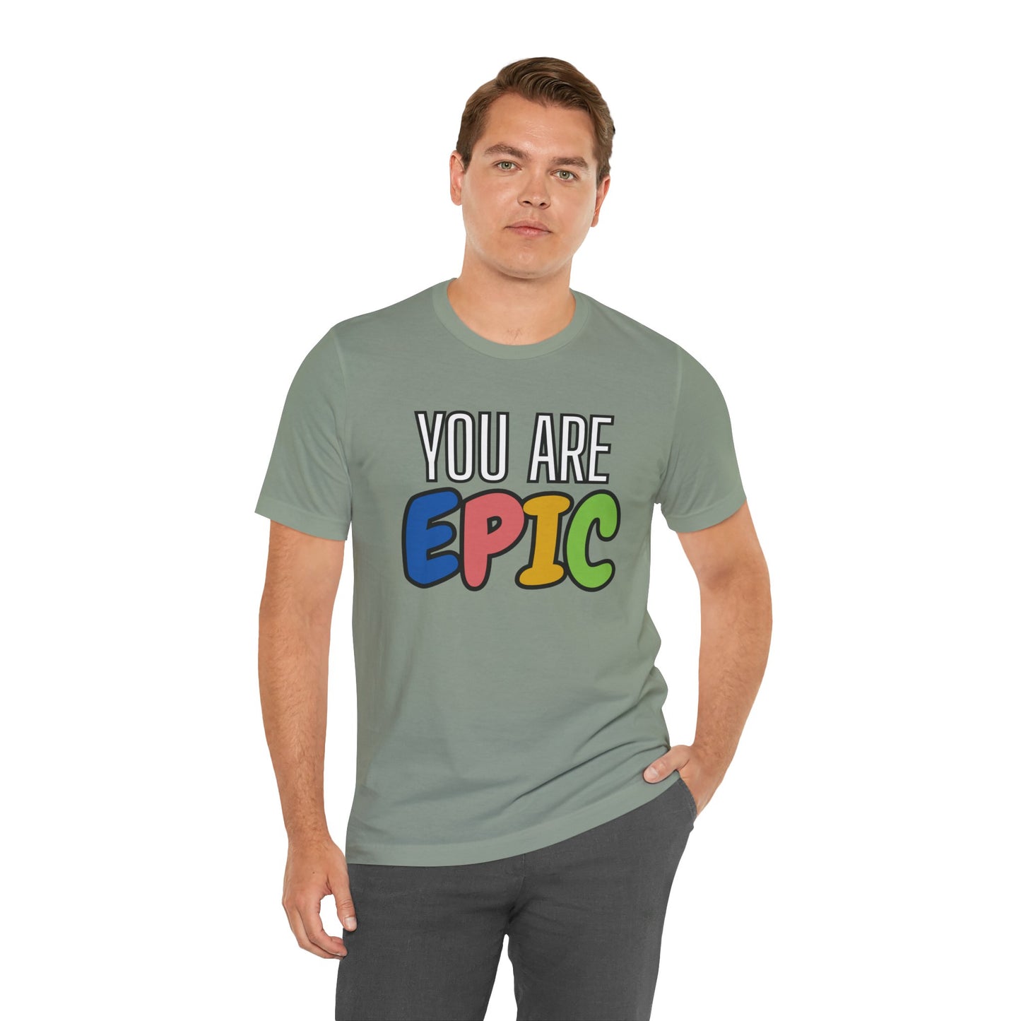 'You Are Epic' Unisex Jersey Short Sleeve Tee