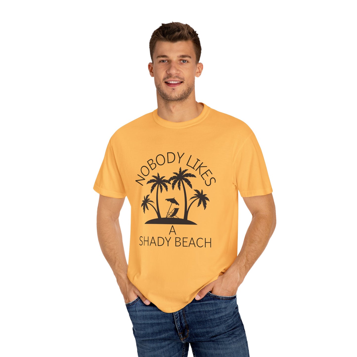 'Nobody Likes A Shady Beach' Unisex Garment-Dyed T-shirt
