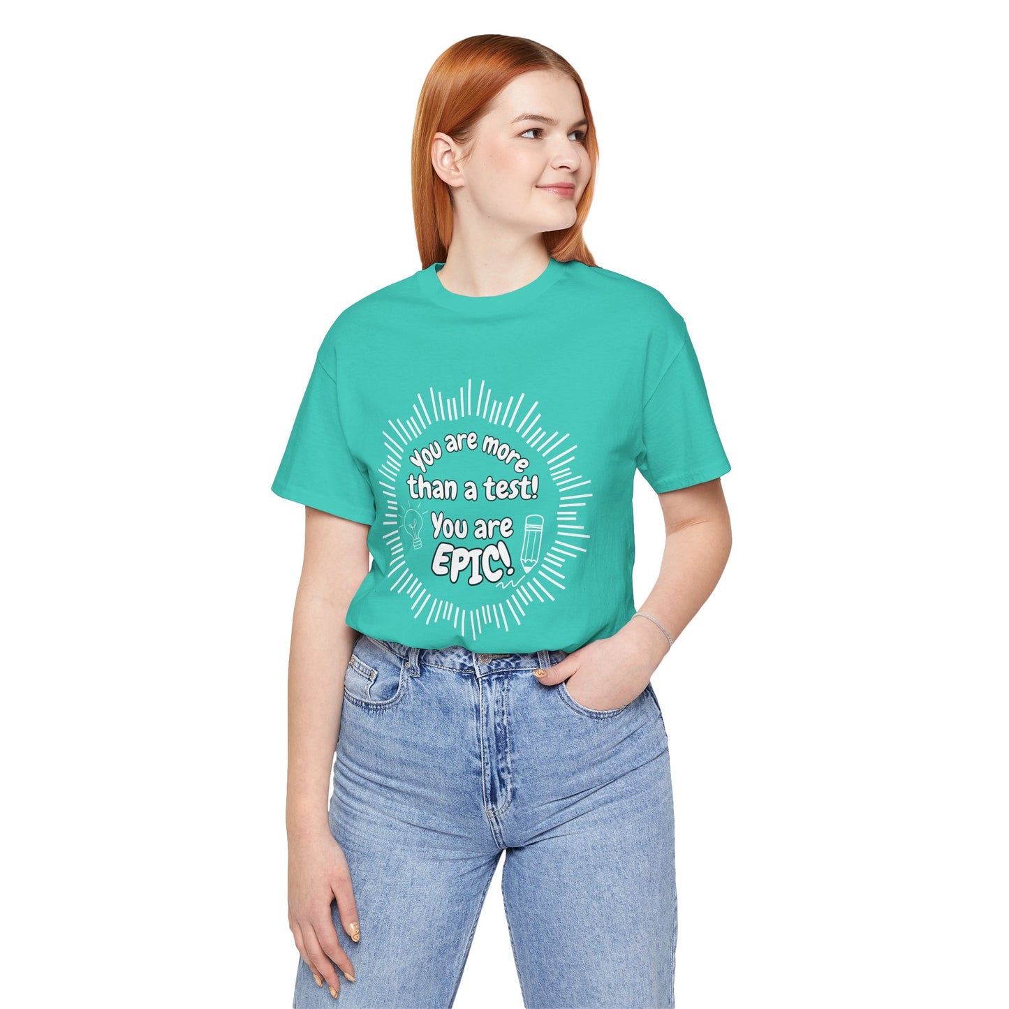 'You Are More Than A Test! You Are Epic!' Unisex Jersey Short Sleeve Tee