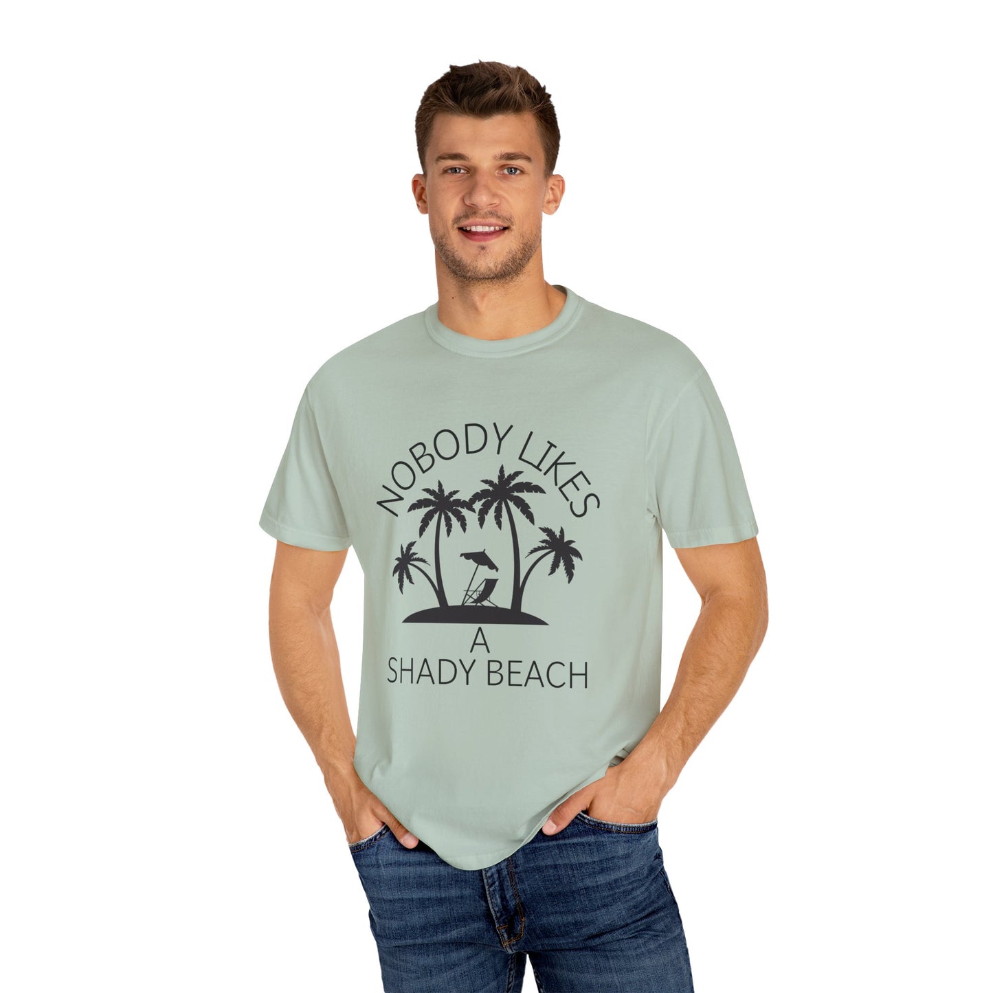 'Nobody Likes A Shady Beach' Unisex Garment-Dyed T-shirt