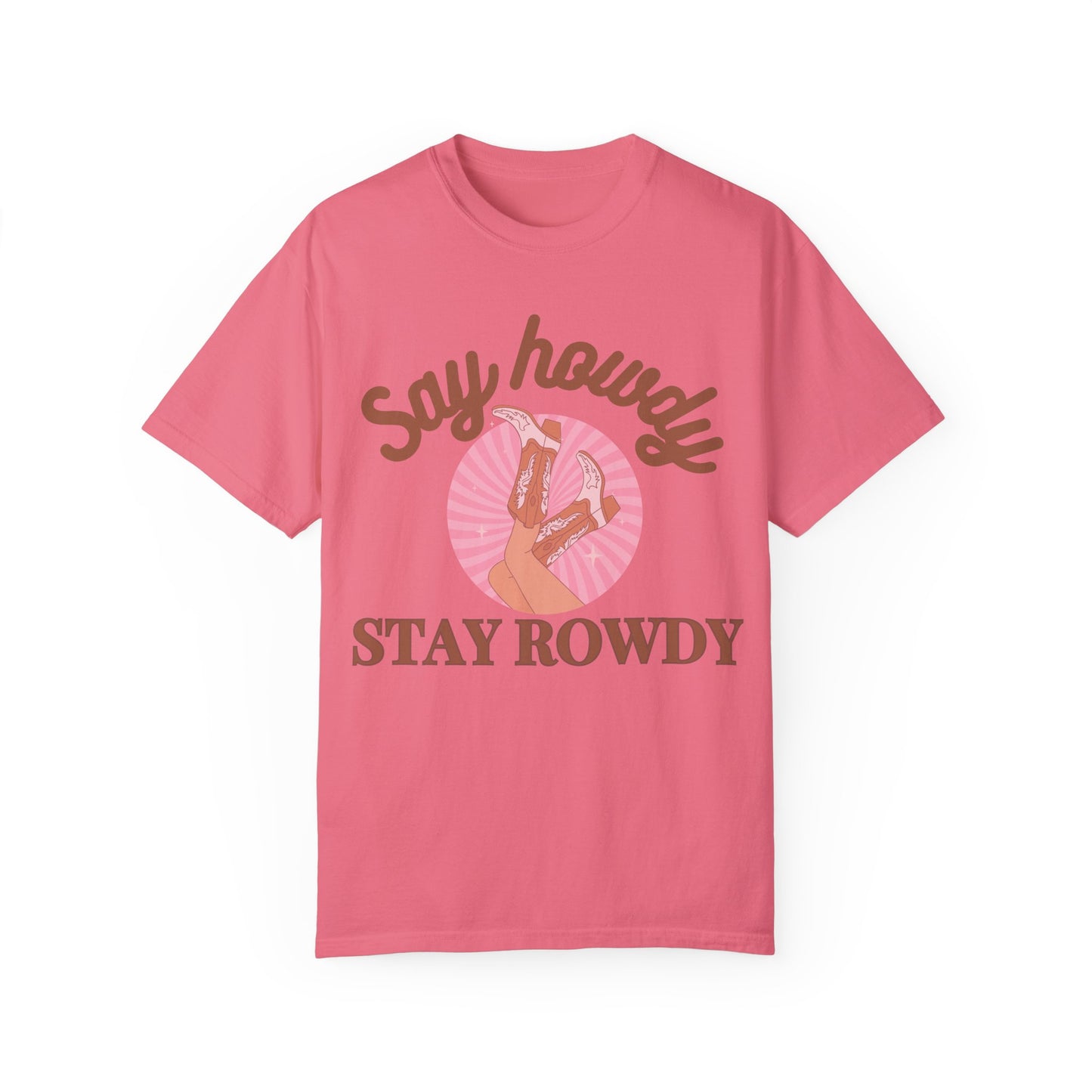 'Say Howdy Stay Rowdy' Unisex Garment-Dyed T-shirt