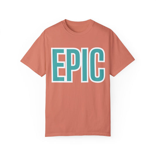 'Epic' Unisex Garment-Dyed T-shirt