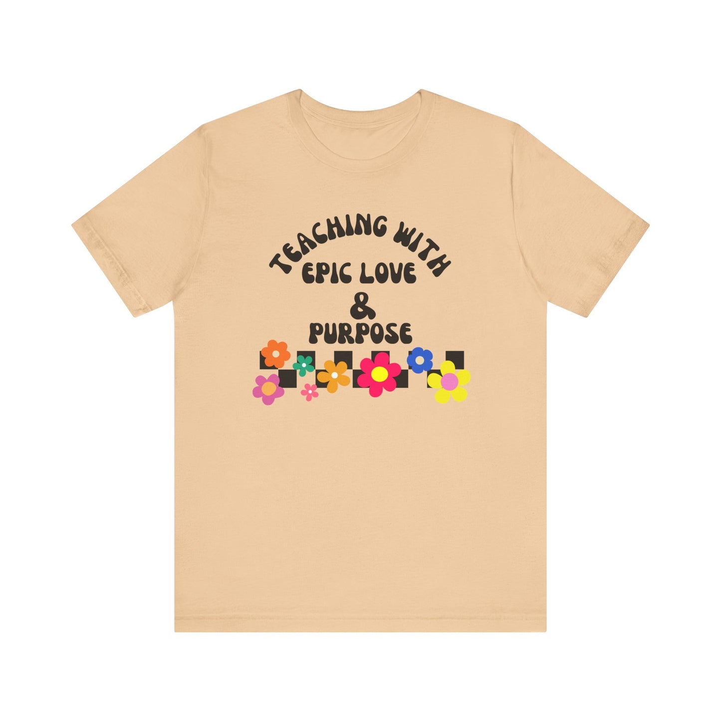 'Teaching With Epic Love & Purpose' Unisex Jersey Short Sleeve Tee