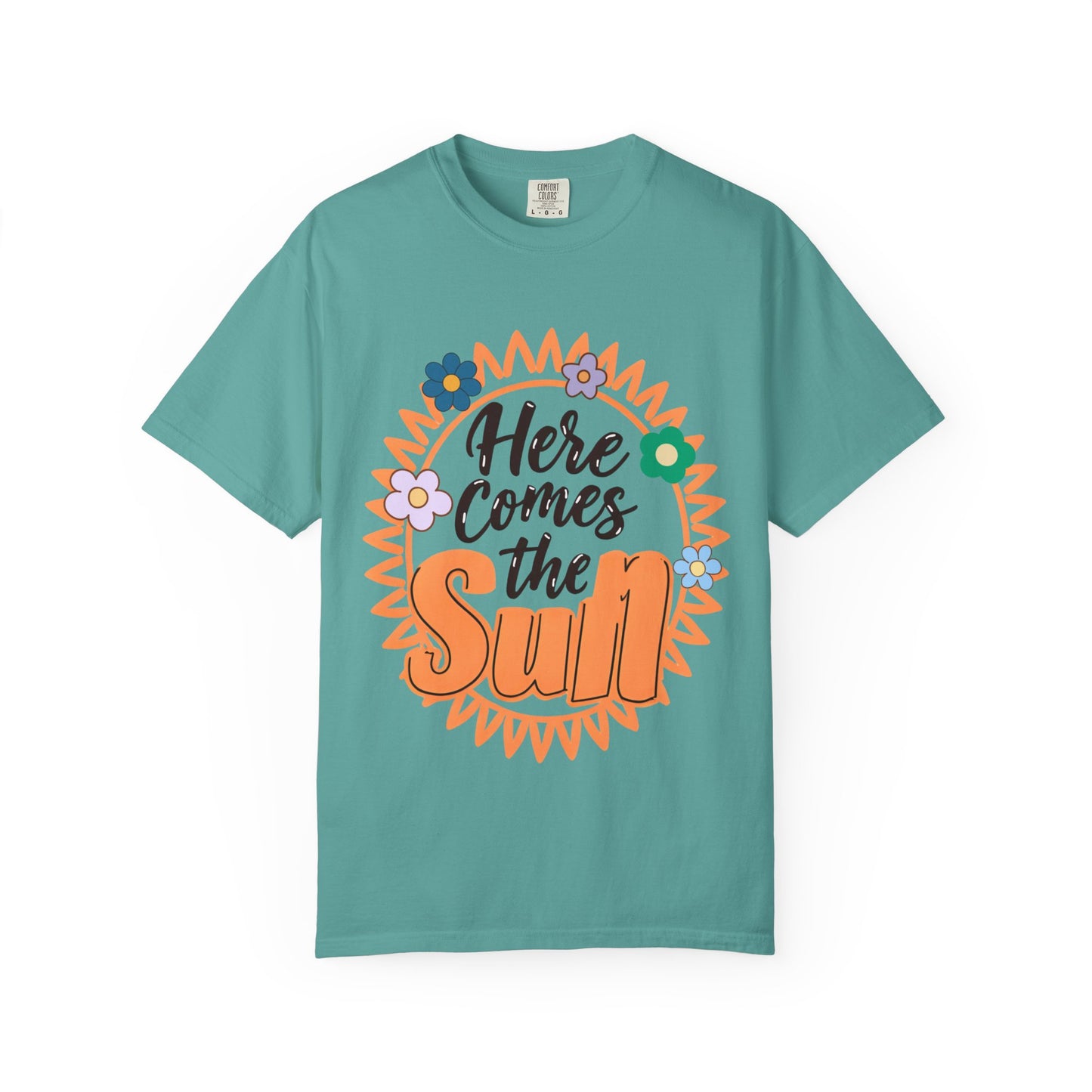 'Here Comes The Sun' Unisex Garment-Dyed T-shirt