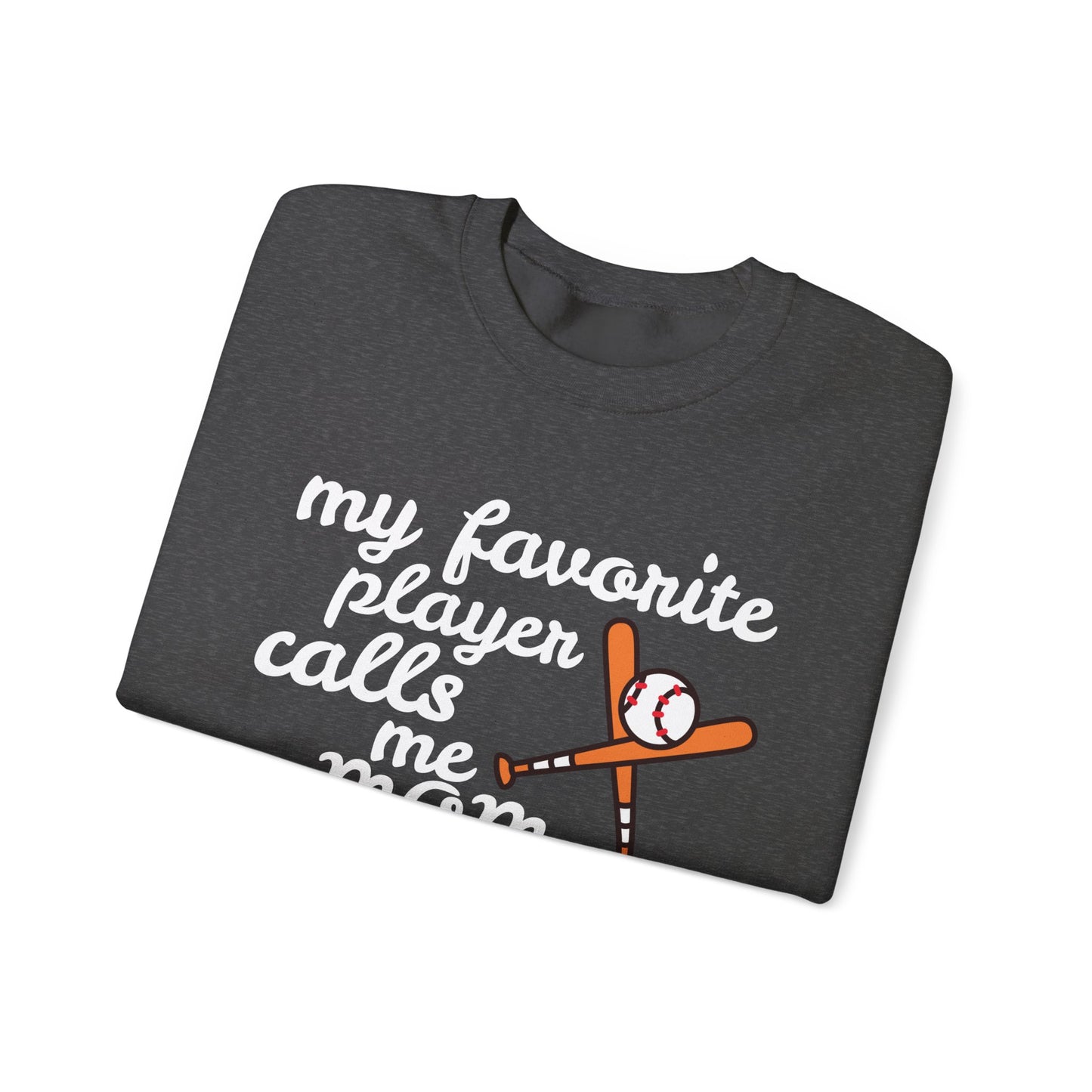 'My Favorite Player Calls Me Mom' Unisex Heavy Blend™ Crewneck Sweatshirt