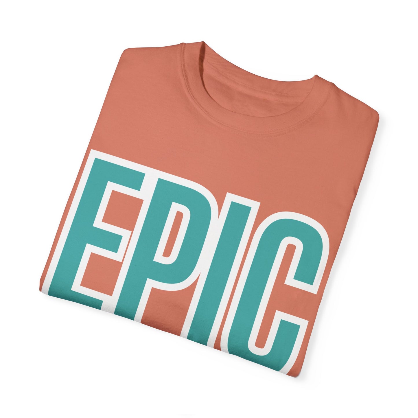 'Epic' Unisex Garment-Dyed T-shirt